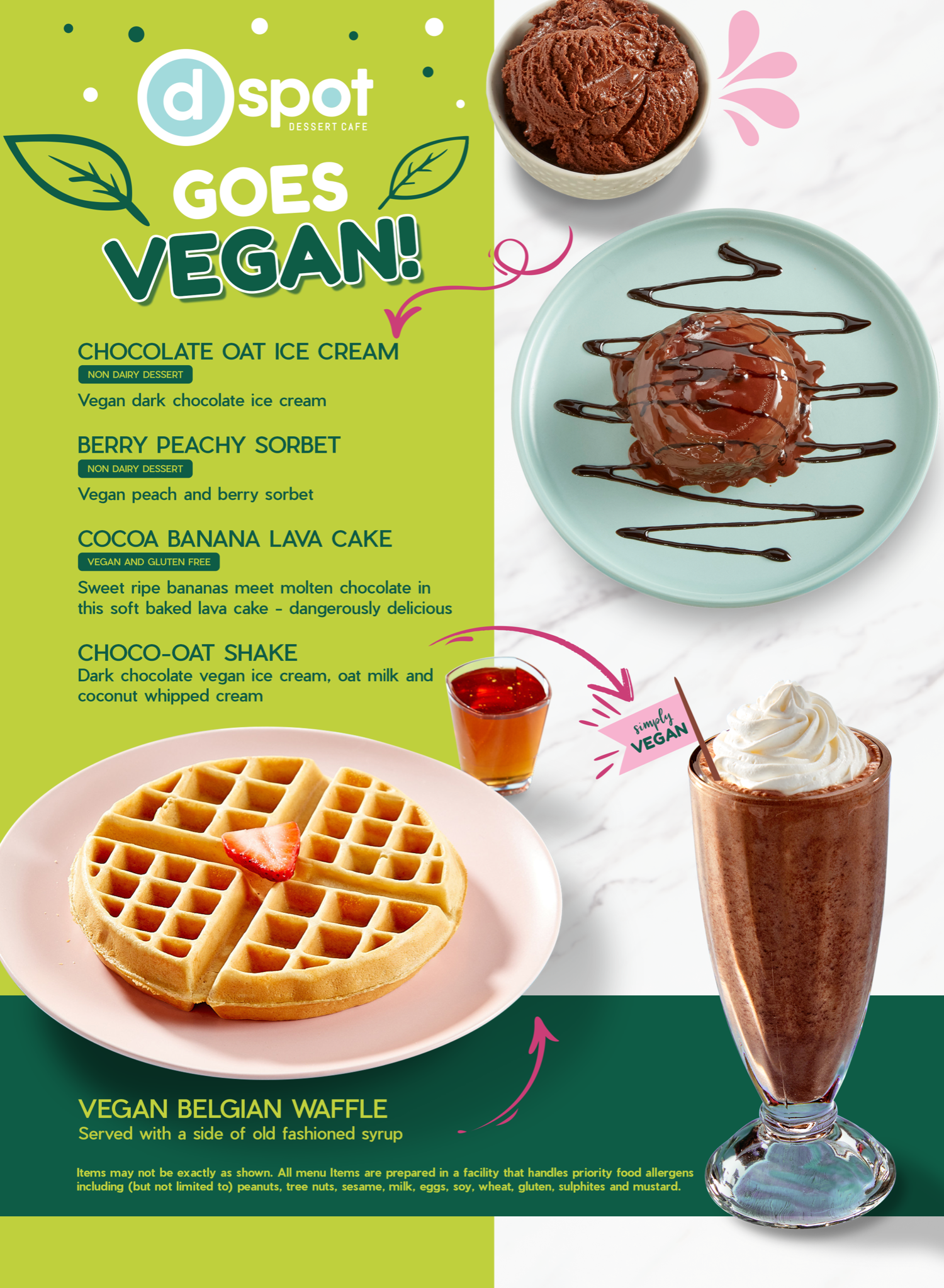 D Spot Goes Vegan menu board. Vegan desserts: Chocolate Oat Ice Cream (non-dairy), Berry Peachy Sorbet (non-dairy), Cocoa Banana Lava Cake (vegan and gluten free), Choco-Oat Shake, and Vegan Belgian Waffle.